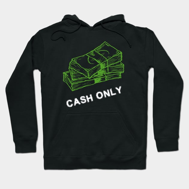 Cash only light Hoodie by annaazart